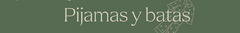 Banner de la categoría Pijamas y batas