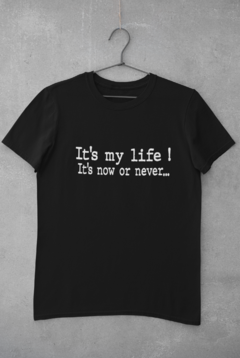 Camiseta Unissex " It's my life " - comprar online