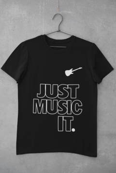 Camiseta Unissex " Just Music It " - comprar online