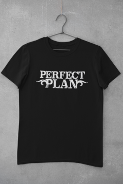 Camiseta Unissex " Perfect Plan"