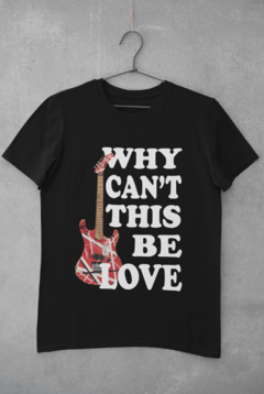 Camiseta Unissex ' Van Halen - Why can't this be love '