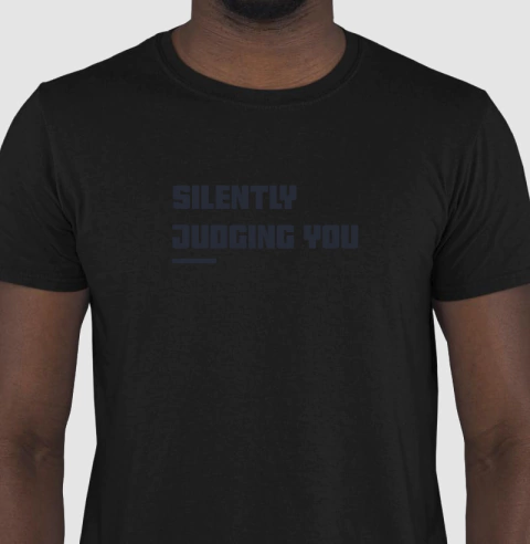 Camiseta Silently Judging You