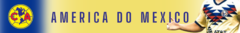 Banner da categoria AMÉRICA DO MÉXICO