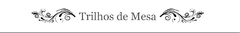 Banner da categoria Trilhos de Mesa