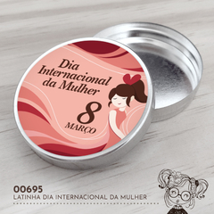 Latinha Personalizada Dia Internacional da Mulher - 00695
