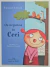 Livro Os Beijinhos da Ceci - Companhia das Letrinhas