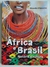 Livro África e Brasil História e Cultura