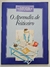 Livro O Aprendiz de Feiticeiro - Coleção As Mais Belas Histórias Infantis de todos os tempos
