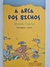 Livro A Arca dos Bichos - Companhia das Letrinhas