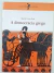 Livro A Democracia Grega - O Cotidiano da Historia