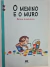 Livro Menino e o Muro, O: Coleção Estrelinha - Sonia Junqueira