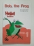 Livro Bob, the Frog - Hello Readers!