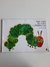 The Very Hungry Caterpillar - Capa Comum tamanho Grande