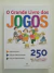 Grande LIVRO DOS JOGOS, O - 250 jogos do mundo inteiro para todas as idades - comprar online