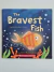 Livro The Bravest Fish