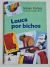 Livro Louca Por Bichos