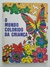 Coleção o Mundo Colorido da Criança - Vol 1 e Vol 2 (1982)