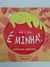 Não É Sua, É Minha! - Brinque-Book