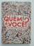 Livro Quem é Você? Um livro sobre Tolerância - comprar online