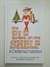 Livro The Elf on the Shelf, a Christmas Tradition