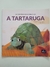 Livro Tartaruga, A - Milton Célio de Oliveira - comprar online
