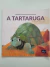 Livro Tartaruga, A - Milton Célio de Oliveira - comprar online