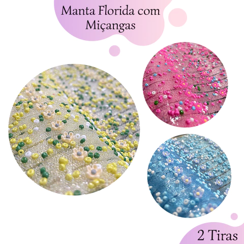 Manta Florida Com Miçangas Original 2 Tiras