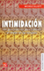 Intimidación. Una guía práctica para combatir el miedo en las escuelas (int