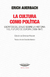 Cultura Como Política, La. Historia y Futuro de Europa