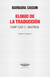 Elogio de la traducción. Complicar el universal