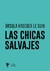Chicas salvajes, Las
