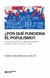 Por qué funciona el populismo?