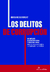 Delitos de corrupción, Los. Un análisis de derecho penal y procesal penal.