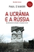 Ucrânia e a Rússia, A. Do Divórcio Civilizado à Guerra Incivil