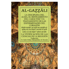 La disciplina del alma, el refinamiento del carácter y el tratamiento de las enfermedades del corazón - Iman Al-Gazzali