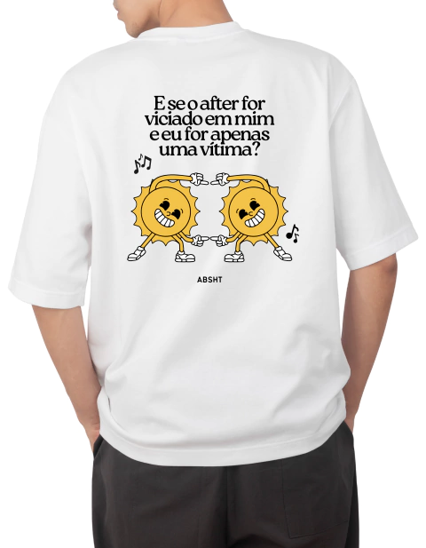 OVERSIZED E Se O After For Vicíado Em Mim? - comprar online