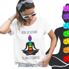 Não desalinhe os meus chakras lótus