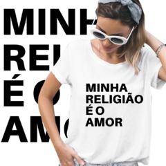 Minha religião é o amor! - comprar online