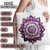 VOCÊ GANHOU!!! Ecobag Mandala da transmutação