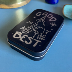 LATINHA DOS NÓIA / GOOD BUT NOT THE BEST