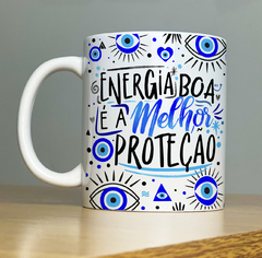 Caneca Frase - Energia Boa é a Melhor Proteção - comprar online