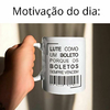 Caneca Frase - Motivação do Dia - comprar online