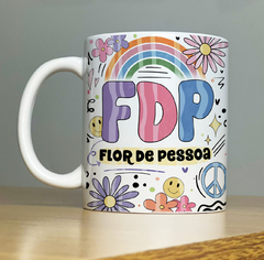 Caneca Frase - FDP - Flor De Pessoa - comprar online