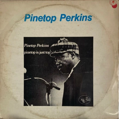 LP Pinetop Perkins - Pinetop Is Just Top