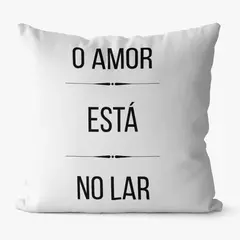 Capa Almofada Decorativa 45x45 - AMOR NO LAR - comprar online