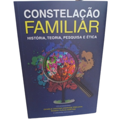 Constelação Familiar - História, Teoria, Pesquisa e Ética - loja online