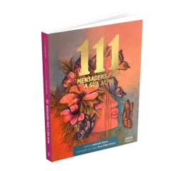 111 Mensagens para a Alma - Livro de Escritas e Pintura - Bella Viero