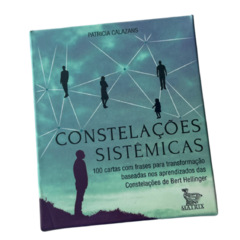 Constelações Sistêmicas: 100 Cartas com frases para a transformação - Constelação Familiar - comprar online