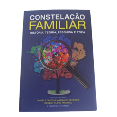 Constelação Familiar - História, Teoria, Pesquisa e Ética - comprar online