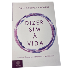 Dizer Sim A Vida - Joan Garriga